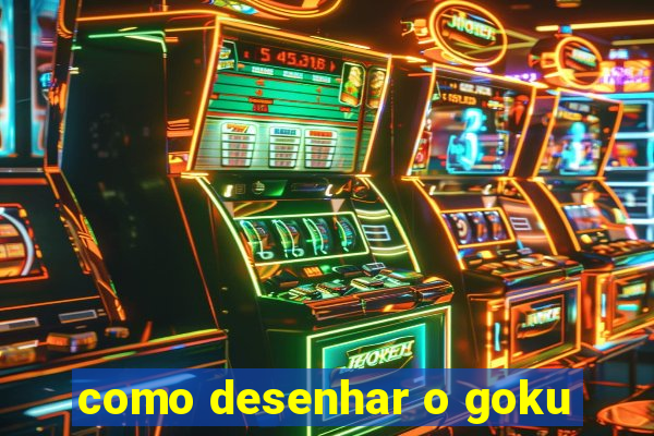 como desenhar o goku