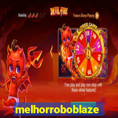 melhorroboblaze
