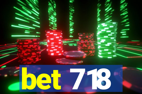 bet 718