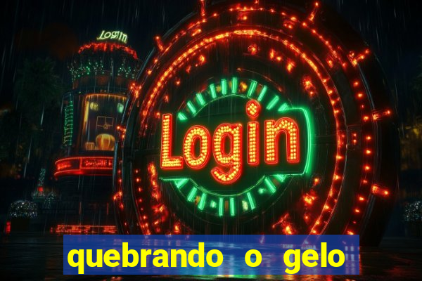 quebrando o gelo livro personagens