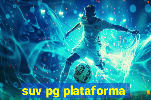 suv pg plataforma