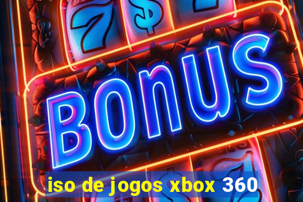 iso de jogos xbox 360