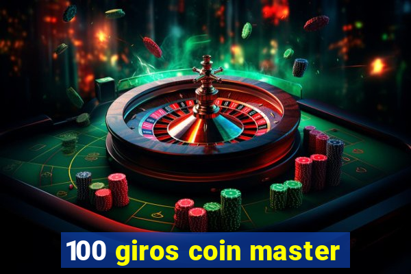 100 giros coin master