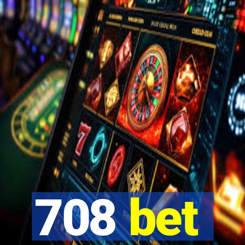 708 bet