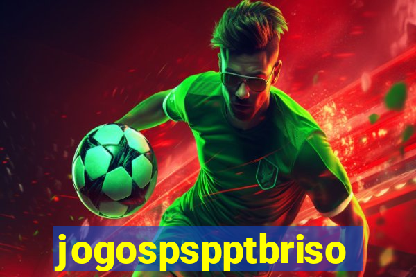jogospspptbriso