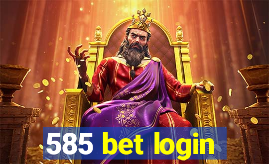585 bet login