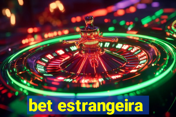 bet estrangeira