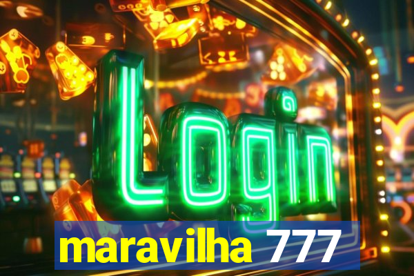 maravilha 777