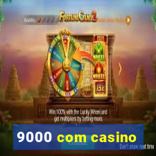 9000 com casino