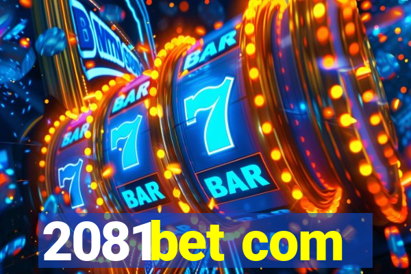 2081bet com