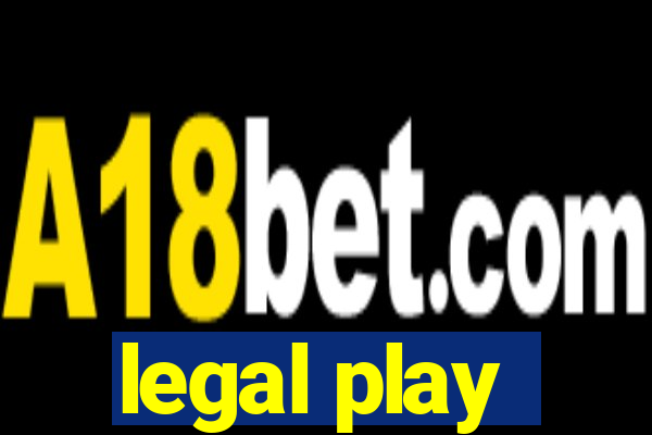 legal play