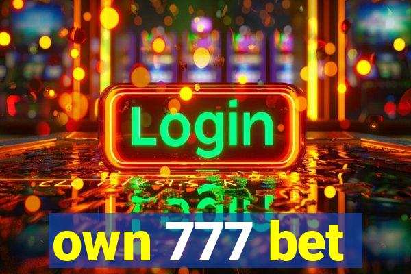 own 777 bet