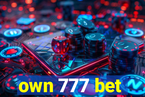 own 777 bet