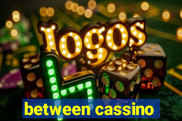 between cassino