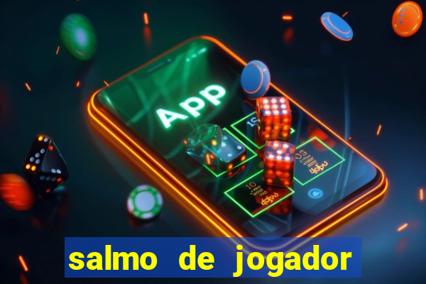 salmo de jogador de futebol