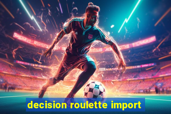 decision roulette import