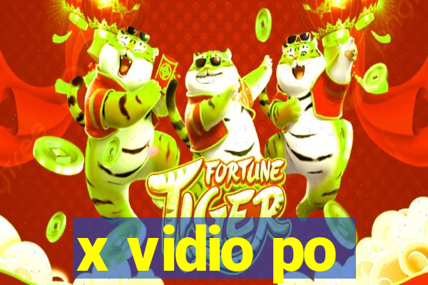 x vidio po