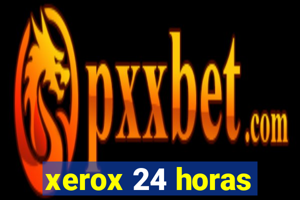 xerox 24 horas