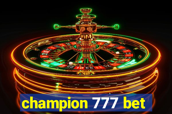 champion 777 bet