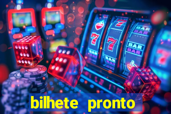 bilhete pronto jogos de hoje