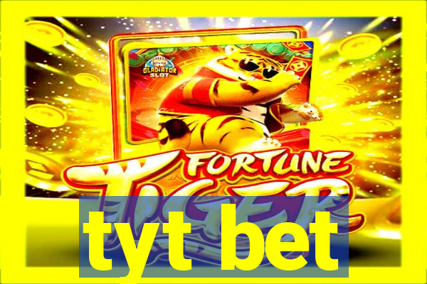 tyt bet