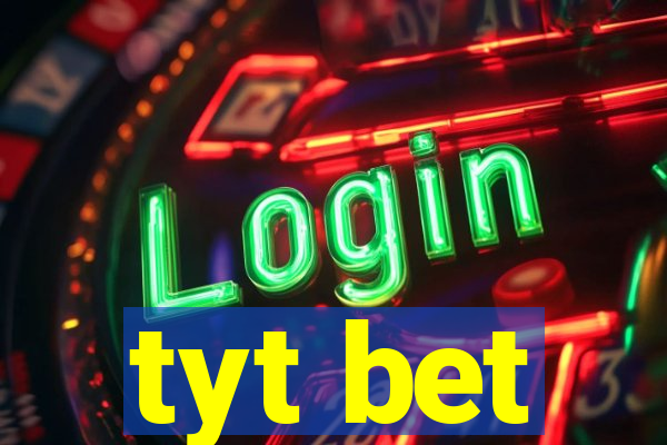 tyt bet