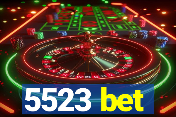 5523 bet