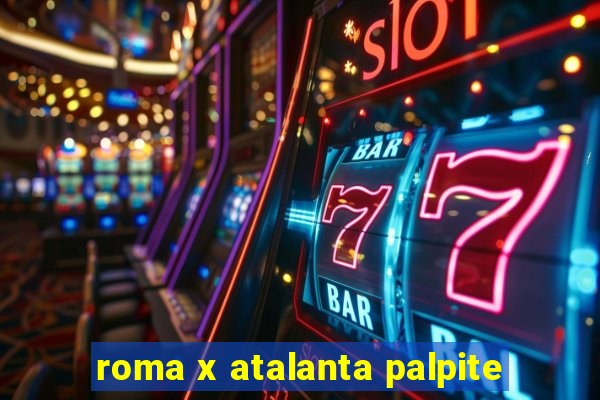 roma x atalanta palpite
