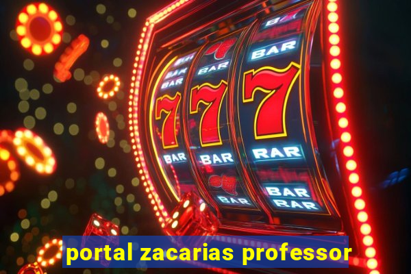 portal zacarias professor