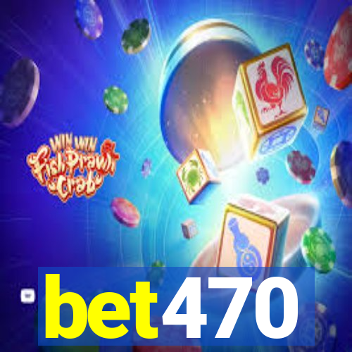 bet470