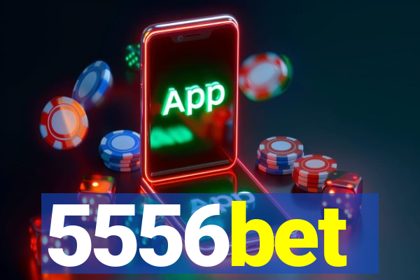 5556bet