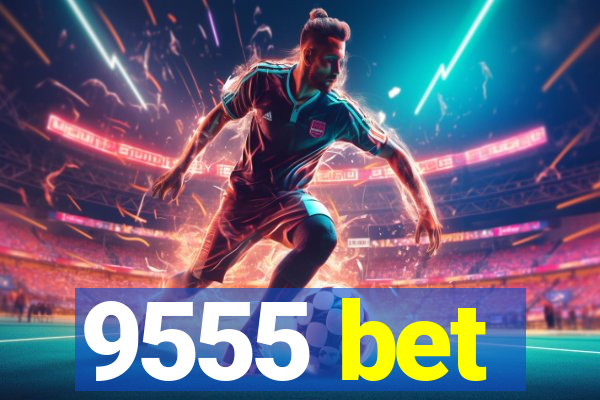 9555 bet