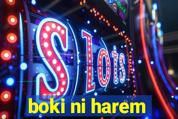 boki ni harem