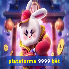 plataforma 9999 bet