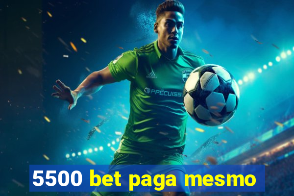 5500 bet paga mesmo