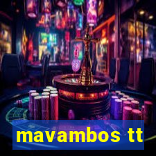 mavambos tt