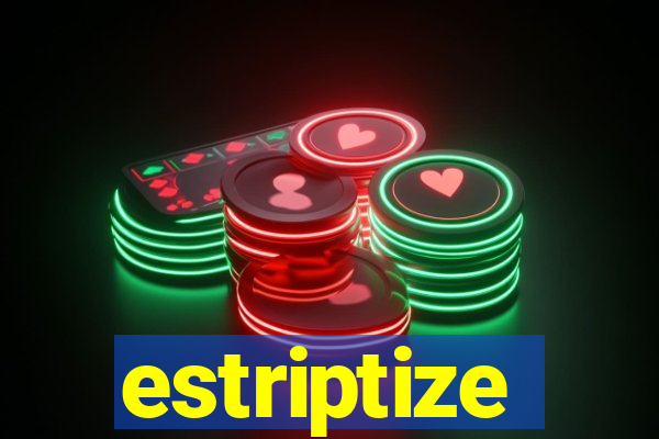 estriptize