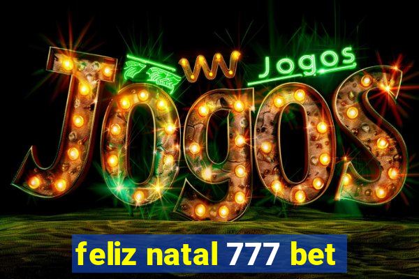 feliz natal 777 bet