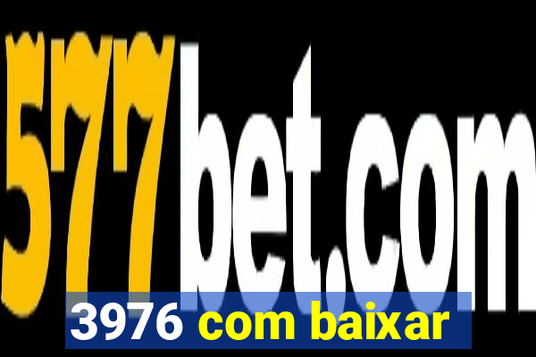3976 com baixar
