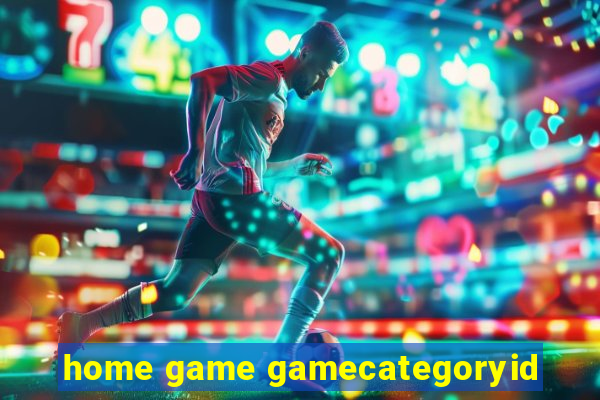 home game gamecategoryid