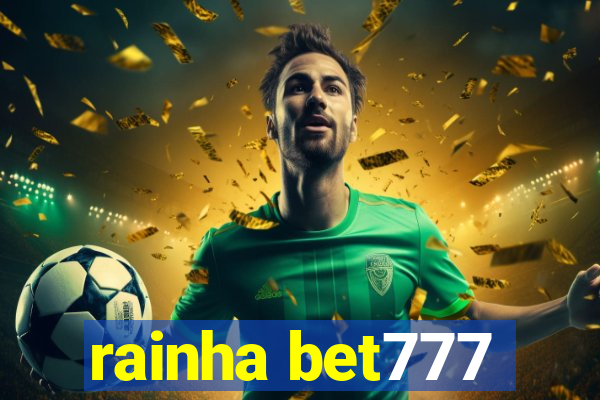 rainha bet777
