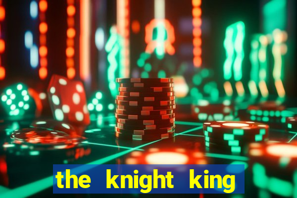 the knight king who returned with a god manga