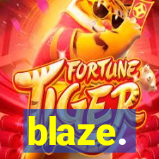 blaze.