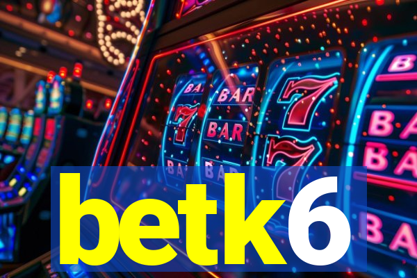 betk6