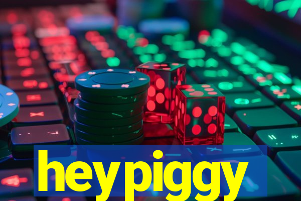 heypiggy