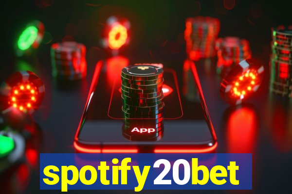spotify20bet