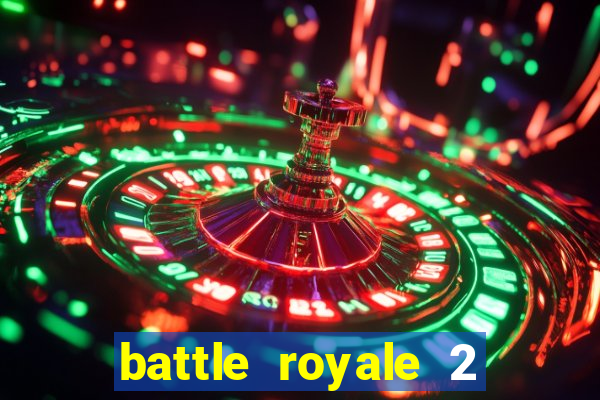 battle royale 2 filme completo dublado