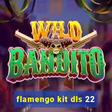 flamengo kit dls 22