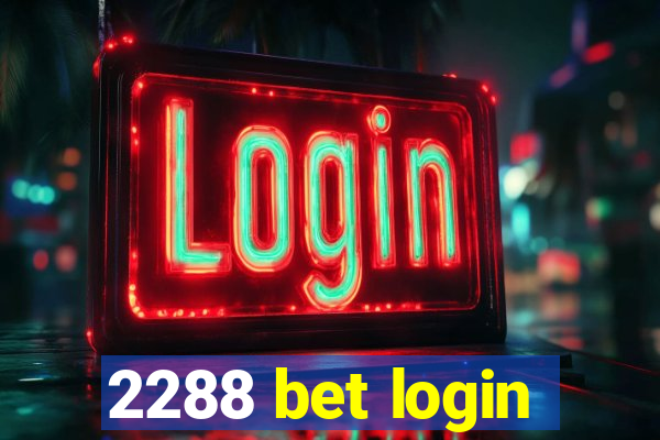 2288 bet login