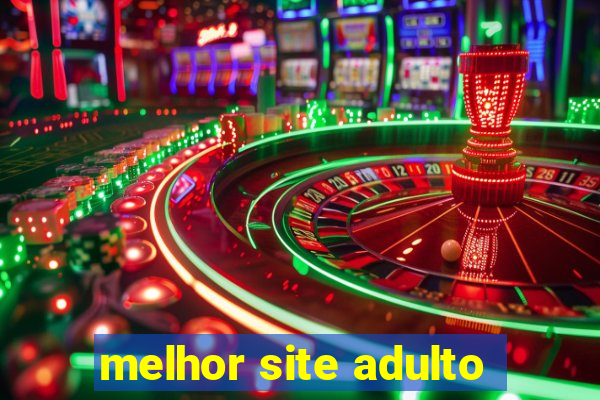 melhor site adulto
